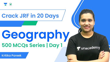 Crack JRF in 20 Days | Geography 500 MCQs Series | Day-1 | Kritika Pareek | Unacademy UGC NET