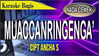 Karaoke bugis muaccanringenga - cipt Ancha S