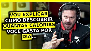 HOW TO KNOW HOW MANY CALORIES YOU BURN PER DAY? | Cariani Balestrin Ironberg Podcast
