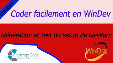 #30 Coder facilement en Windev - Génération et test d