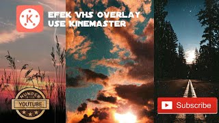 VHS Overlay || Efek Vintage menggunakan kinemaster