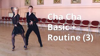 Cha Cha Basic + Routine 3 | Foot Changes, Cuban Break, Check with Ronde Chasse