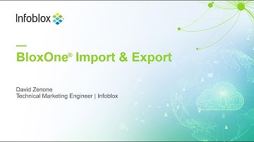 Demo Video:  BloxOne® Import and Export