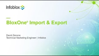 Demo Video:  BloxOne® Import and Export