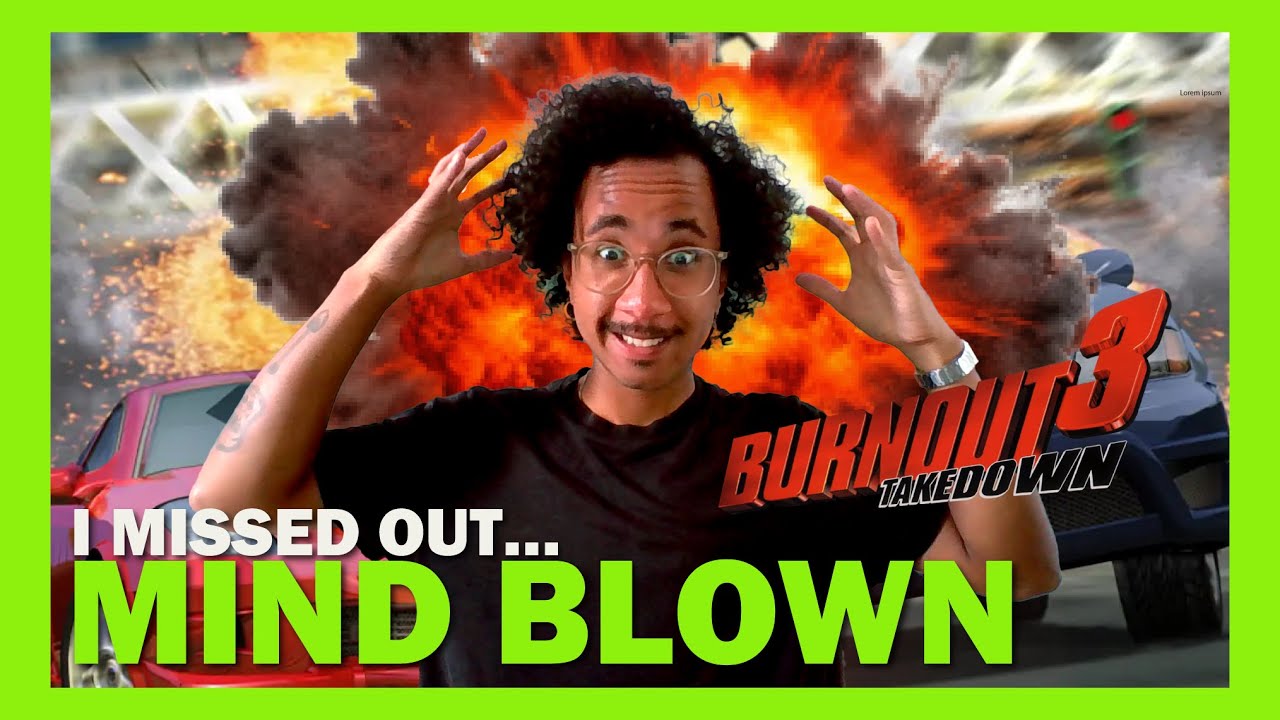 I Finally Played Burnout 3 Takedown