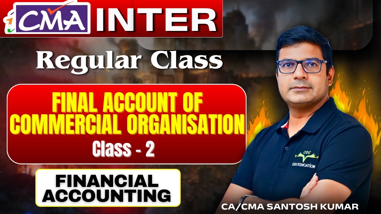 CMA Inter Financial Accounting | Live Class - 2 | By CA/CMA Santosh ...