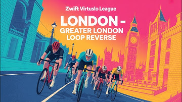 VirtuSlo 4Endurance League (2/6) - London - Greater London Loop Reverse - 2 Laps (41.4km - 511m)