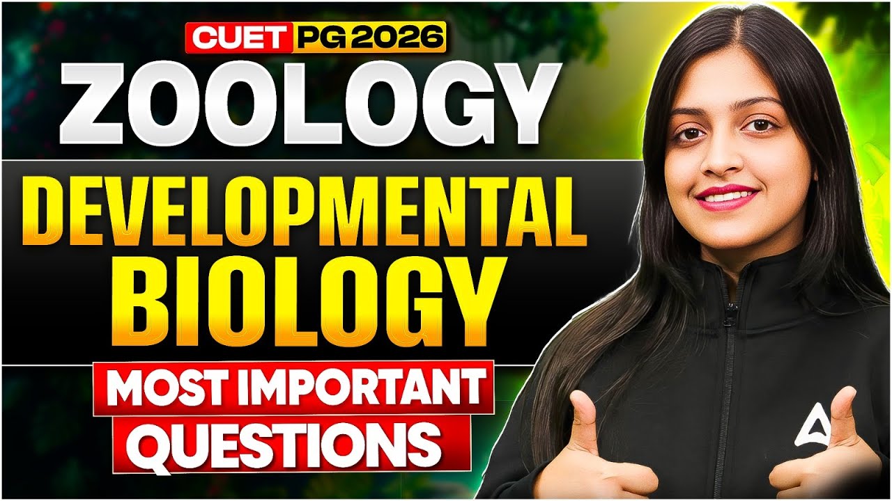 CUET PG 2026 Zoology Developmental Biology | Important Questions - YouTube