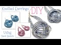 DIY How to Make Your Own Knotted Seed Bead Earrings
