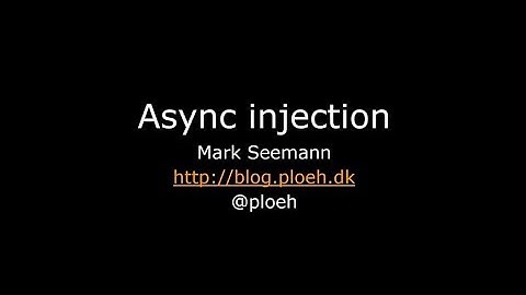 Async injection - Mark Seemann