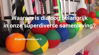 Waarom is DIALOOG belangrijk in onze superdiverse samenleving?