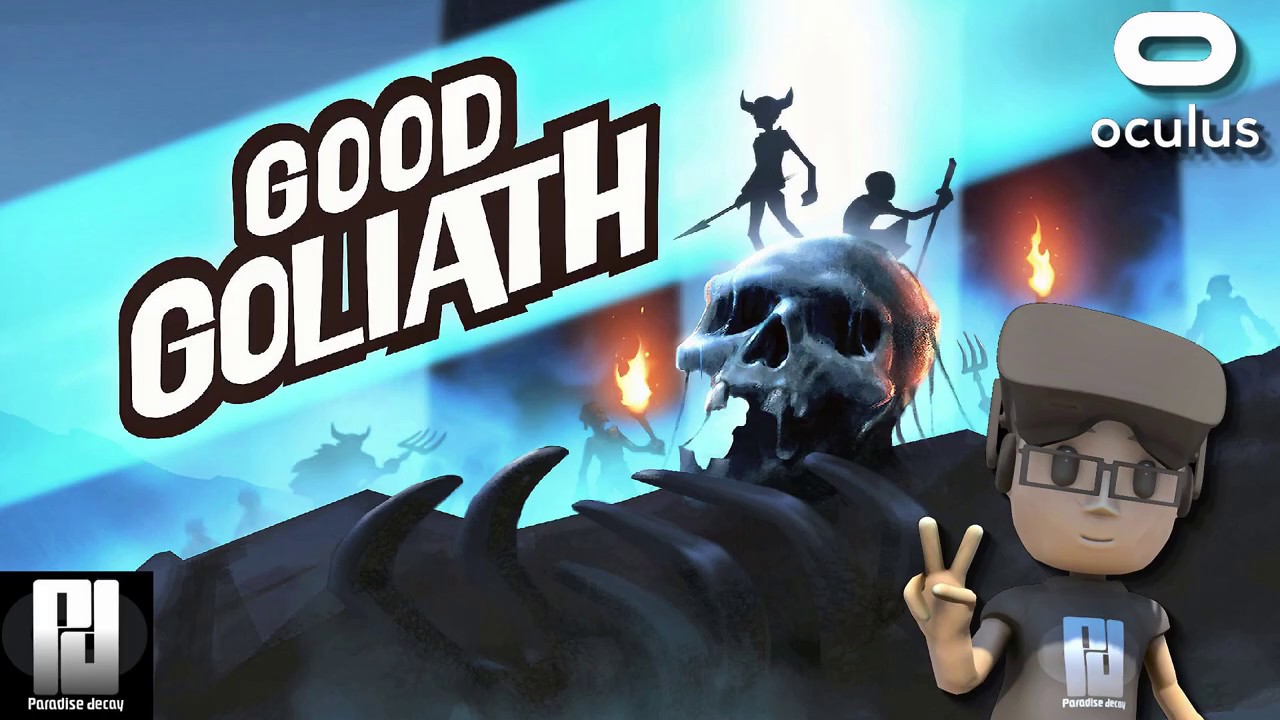 GOOD GOLIATH 1st Impressions // Oculus Rift S // GTX 1060 (6GB)