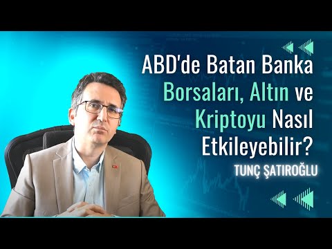 ABDde Batan Banka Borsaları, Altın ve Kriptoyu Nasıl Etkileyebilir?