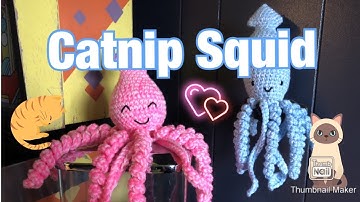 Amigurumi Squid | Crochet Catnip Toys | Crochet Squids | Cat Kicker Crocheted Toy | So Many Squids