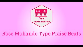 Africa Praise Instrumental - Rose Muhando type screenshot 3