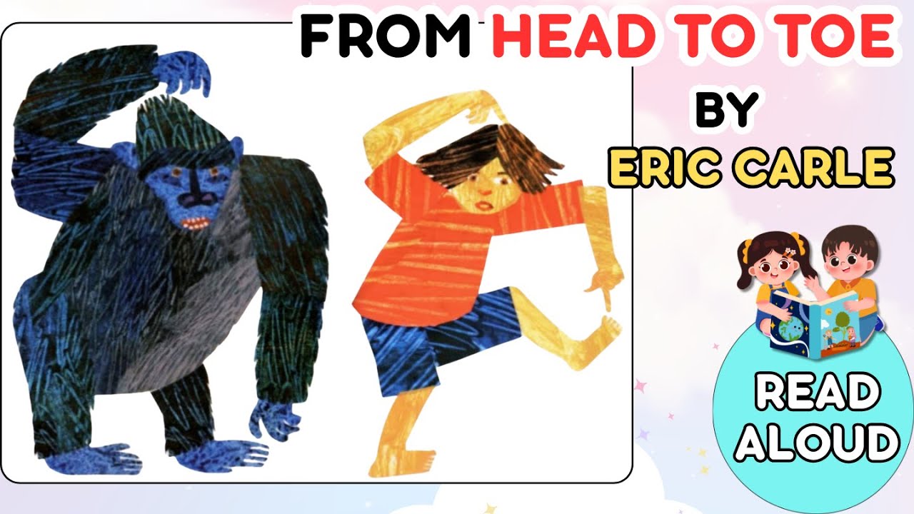 From Head to Toe by Eric Carle | Interactive Storytime Read Aloud