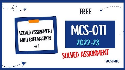 MCS-011 Free Solved assignments 2022-23 #1