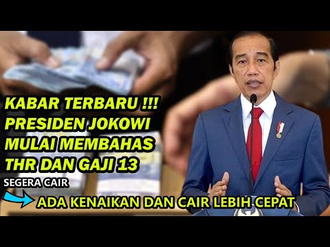 Kabar Terbaru !!! Presiden Jokowi Mulai Bahas THR dan Gaji 13 2024 Ada Kenaikan dan Cair Lebih Cepat