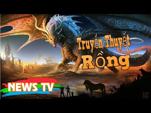 Video: Thần thoại về rồng bắt nguồn từ đâu?