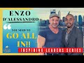 Enzo dalessandro  go all in  inspiring leaders series 
