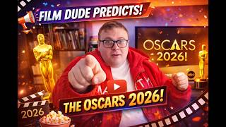 Filmdudesean predicts the Oscars 2026
