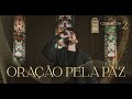 Thiago Brado - Oração Pela Paz (Clássicos da Igreja II)