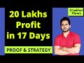 Intraday Strategy to Make 20 Lakhs Profit in 17 days with Proof