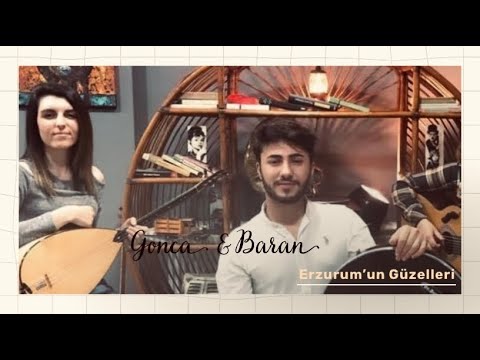 Gonca COŞKUN & Baran Bari Erzurum’un Güzelleri 🎸