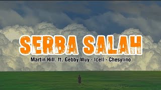 Download Lagu Martin Hill - SERBA SALAH - Ft Gebby Wuy - Icell - Chesylino ( Full Lirik ) MP3 Download Lagu Martin Hill - SERBA SALAH - Ft Gebby Wuy - Icell - Chesylino ( Full Lirik ) MP3