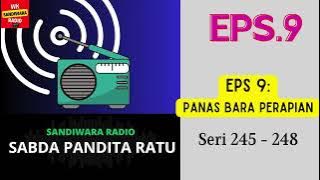 SABDA PANDITA RATU Seri 245 - 248 Episode 9. Panas Bara Perapian [Sandiwara Radio]