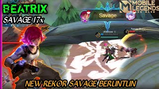 BEATRIX Savage 17x Berturut-turut - Mobile Legends