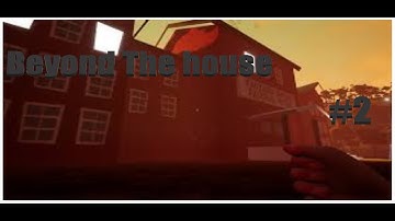 Outside the map hello Neighbor Act 3 replay finale