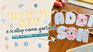 Full How to Sew a Scallop Edge Name Garland (FREE PATTERN!) | Easy Beginner Tutorial News