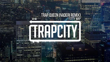Fetty Wap - Trap Queen (Naderi Remix)