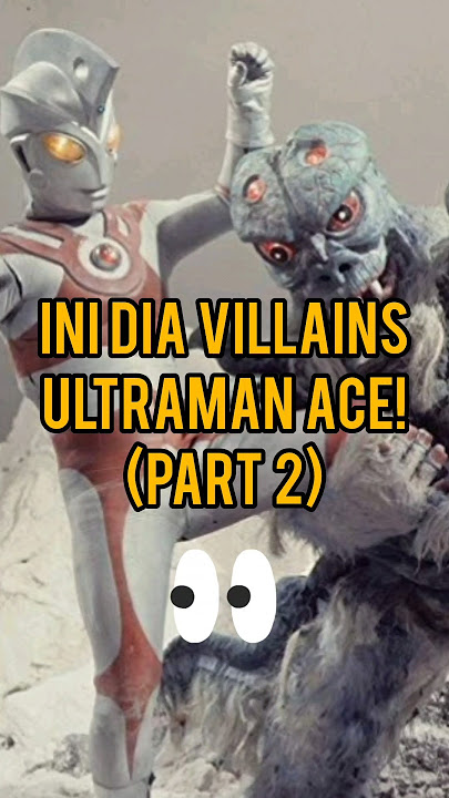 Ini Dia Villains Ultraman Ace! (Part 2) #shorts #shortsvideo #top