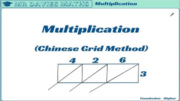 Multiplication - GCSE Maths Tutorial Lesson (Chinese Grid Method)
