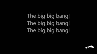 Video thumbnail of "Rock Mafia - The Big Big Bang - Lyrics"