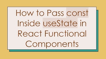 How to Pass const Inside useState in React Functional Components