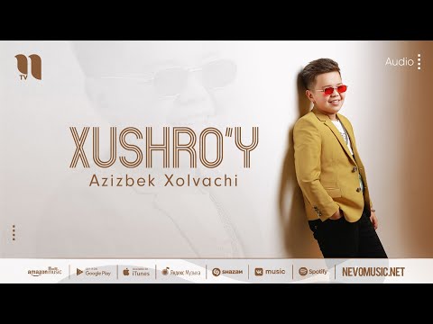 Azizbek Xolvachi — Xushro'y (audio 2022)