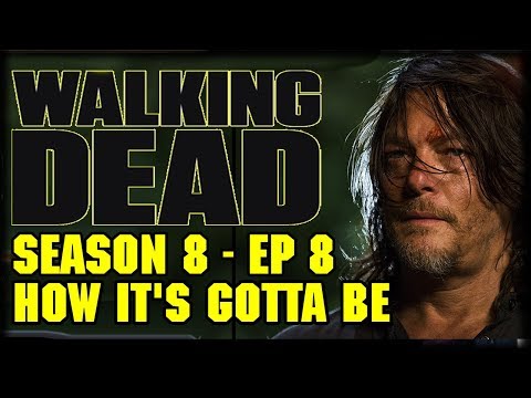 The Walking Dead Season 8 Episode 8 "How It's Gotta Be" Recap and Review - MID SEASON FINALE The Walking Dead Season 8 Episode 8 "How It's Gotta Be" Recap and Review - MID SEASON FINALE Thumbnail