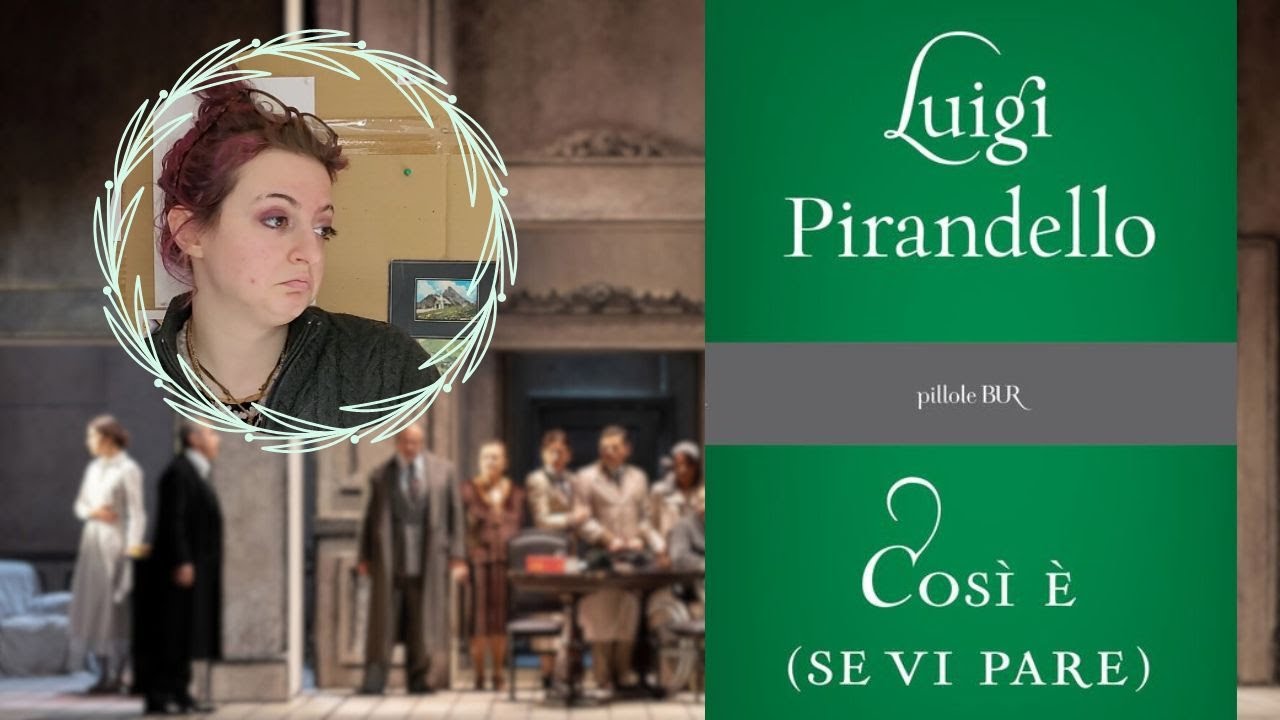 Così è (se vi pare) - Luigi Pirandello e il gioco della realtà  📗🎭 Recensione