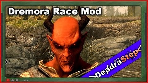 Dremora Overhaul And Playable Skyrim Mod  Elder Scrolls:V Skyrim