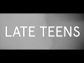 Late Teens