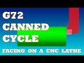 CNC LATHE PROGRAMMING LESSON 1 - LEARN TO WRITE A G72 CANNED CYCLE FOR FACING ON A CNC LATHE