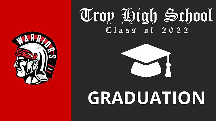 Troy High School Class of 2022 Graduation
