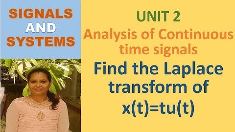 Find Laplace Transform of x(t)=tu(t) | Unit 2 #signalsandsystems #laplacetransform