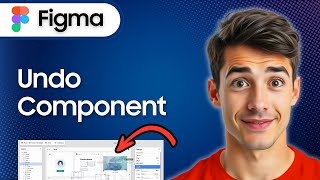 How To Undo Component using Figma (Updated 2026 Guide)