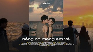 Playlist EP.23 - Nắng Có Mang Em Về, Anh Lại Làm Em Khóc Nữa Rồi - Playlist Làm Tan Nát Trái Tim...