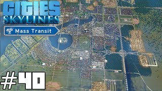 Cities: Skylines Mass Transit #40 - Poor People Town South