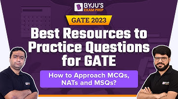 GATE 2023 | Best Resources to Practice Questions for GATE | How to Approach MCQs, NATs and MSQs
